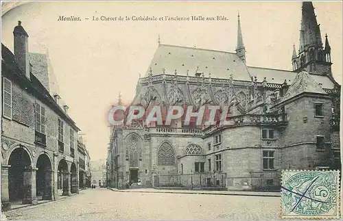 Cartes postales Moulins Le Chevet de la Cathedrale et l'Ancienne Halle aux Bles