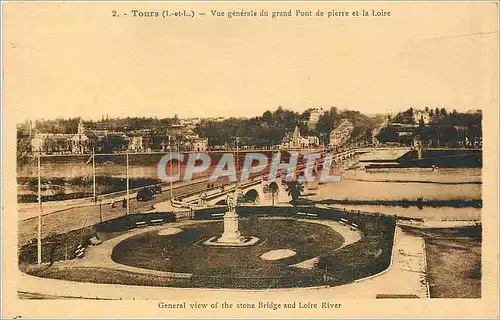 Cartes postales Tours L et L Vue generale du grand Pont de pierre et la Loire