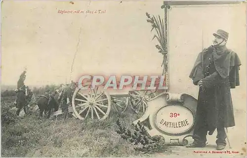 Cartes postales Regiment cree en 1894 a Toul 39eme d'artillerie Militaria