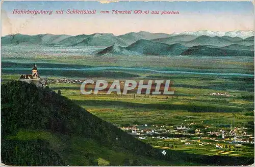 Cartes postales Hohkonigsburg mit Schlettstadt vom Tannchel aus gesehen