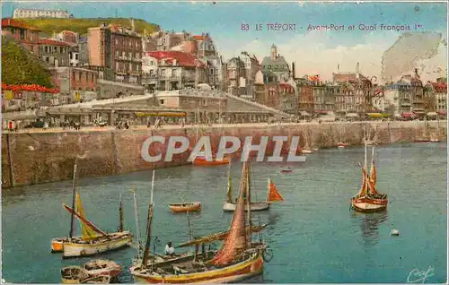 Cartes postales Le Treport Avant Port et Quai Francois 1er  Bateaux