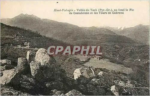 Cartes postales haut valespir vallee du tech Pyr au fond le Pic de costabonne et les tours de Cabreno