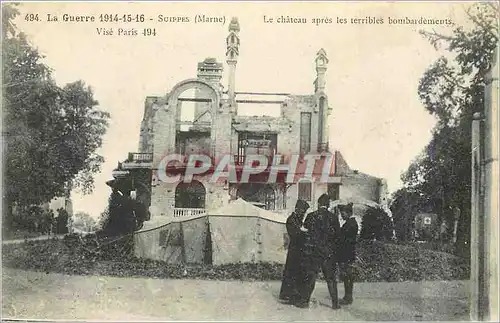 Ansichtskarte AK La guerre 1914 15 Suippes marne Le ch�teau apres les terribles bombardements