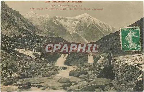 Cartes postales les Pyrenees Orientales Cerdagne francaise vue sur le Ruisseau de carol col de pyrenees a gauche