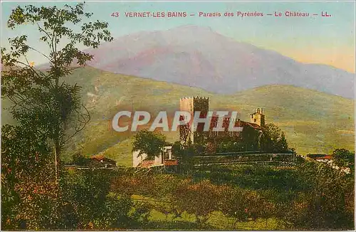 Cartes postales vernet les bains Paradis des Pyrenees Le Chateau LL