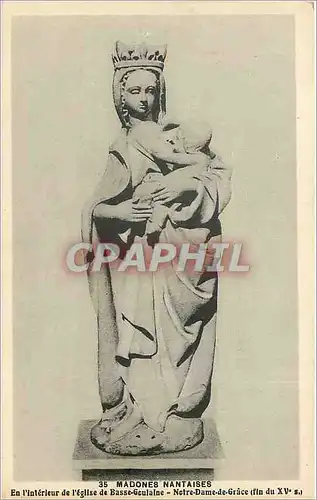 Cartes postales Madones nantaises en l interieur de l' eglise de Basse gculise Notre dame de Grace flis du XV e