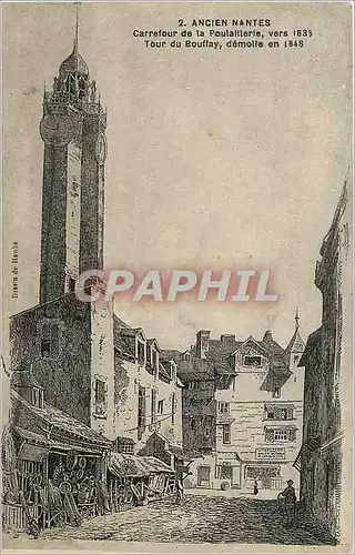 Cartes postales Ancien nantes crrefour de la Poullaillerie vers 1835 Tour de Bouffay demoile en 1848