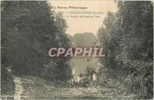 Cartes postales La Marne Pittoresque chennevieres S et O Le sentier du bord de l'eau