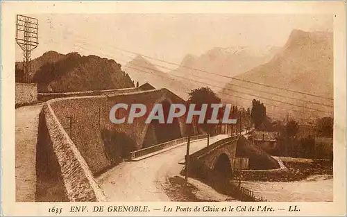 Cartes postales Environs de Genoble Les ponts de Clais et le Col de 'Arc LL