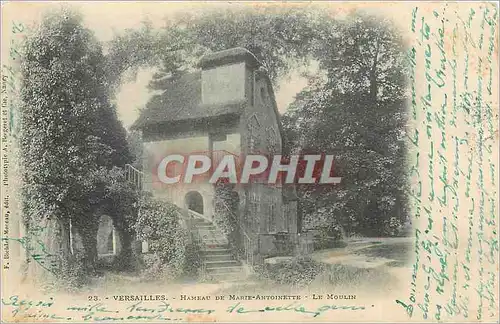 Cartes postales hameau de marte Antoinette Le Moulin Versailles