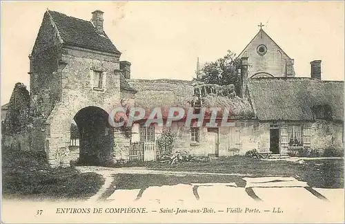 Cartes postales Environs de compiegne- Saint jean aux Bois Vieille Porte LL