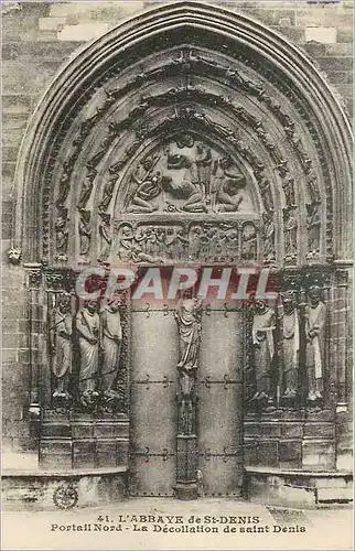 Cartes postales L'Abbaye de St Denis Portail Nord La decolltion de Sint Denis