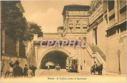 Cartes postales Roma Il trforo Sotto il Quirinale Tramway