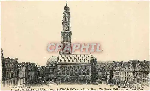 Ansichtskarte AK Le grand guerre Arras L' Hotel de Ville et l Petitee Place