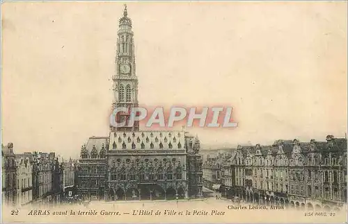 Ansichtskarte AK Arras avant la terrible Guerre L'Hotel de ville et le Petite place