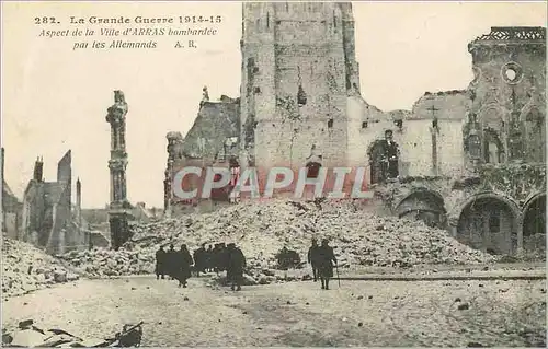 Cartes postales La Grande Guere 1914 15 Aspect de la ville d'Arras Bombardee par les Allemands