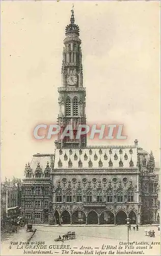 Cartes postales La Grande guerre Arras L'Hotel de ville avant bombardement