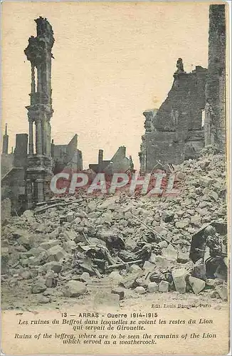 Ansichtskarte AK Arras Guerre 1914 1915 les Ruiness du Beffori dans laquelles se voient les restes du Lion qui se