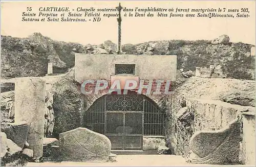 Cartes postales Carthage Chapelle souterrant dans l'amphitheatre ou furent martyrisees le  mars 203  Sainte Perp