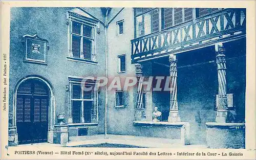 Cartes postales Poitiers vienne Hotel Fume Xve siecle aujour dhui fculte des Lettres interieur de la Cour la gal