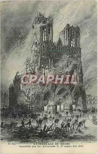 Cartes postales Cathedrale de Reims incendie par es Allemands le 19 septembre 1914