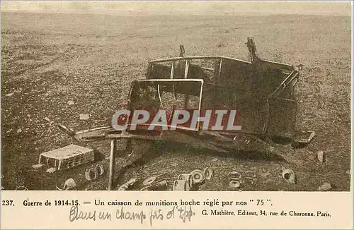 Cartes postales Guerre e 1914-15 Une caisson de munitions boche regle par nos 75 Militaria