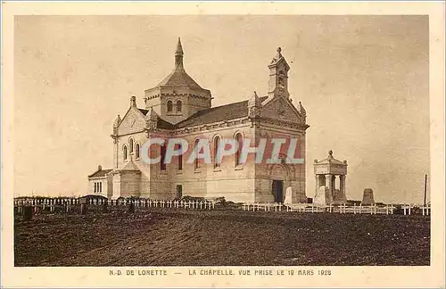 Cartes postales ND de Lorette La chapelle vue prise le 19mars 1928