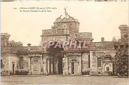 Cartes postales Chateau d Anet E et L  XVI e siecle Le Portail d'entr�e vu de la Cour