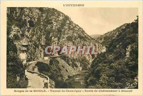 Cartes postales L'auvergne Gorges de la Sioule Tunnel de Chouvigny Route de chateauneuf a Eseuil