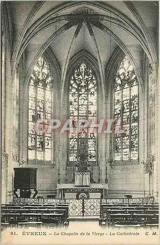 Cartes postales Evreux La Chapelle de la Vierge La Cathedrale
