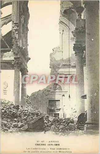 Ansichtskarte AK Arras Guerre 1914 1916 La Cathedrale Vue interieure de la partie ecroulee rue Meauleus