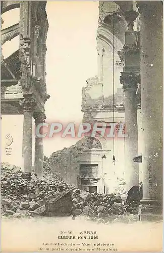 Cartes postales Arras Guerre 1914 1916 La Cathedrale Vue interieure de la partie ecroulee rue Meauleus