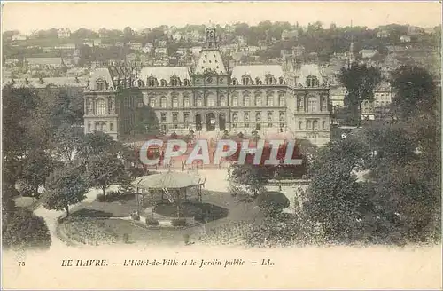 Cartes postales Le Havre L'Hotel de Ville et le Jardin public