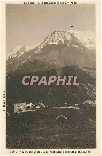 Ansichtskarte AK Le Massif du Mont Blanc et ses environs Le Nouvel Hotel du Col de Voza et le Massif du Mont Blan