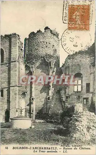 Cartes postales Bourbon L'Archambault Ruines du Chateau La Tour centrale