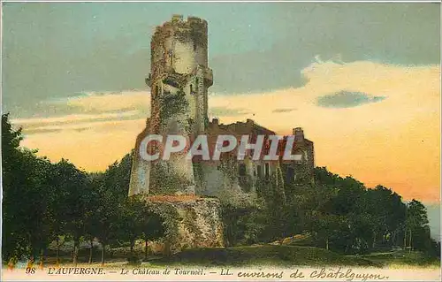 Ansichtskarte AK L'Auvergne Le Chateau de Tournoel