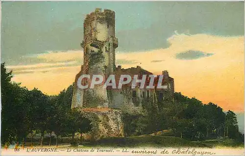 Cartes postales L'Auvergne Le Chateau de Tournoel