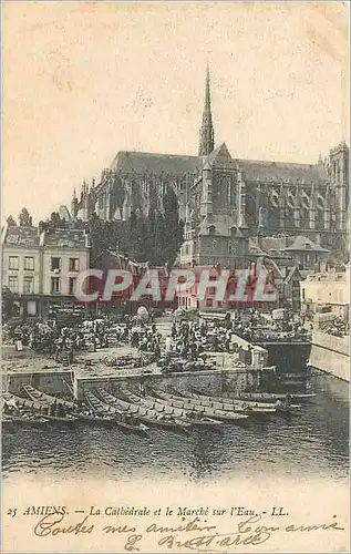 Cartes postales Amiens La Cathedrale et le Marche sur l'Eau Bateaux