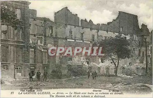 Ansichtskarte AK La Grande Guerre Arras Le Musee avec toutes ses richesses est detruit