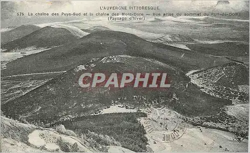 Cartes postales L'Auvergne Pittoresque La Chaine des Puys Sud et la chaine des Mont Dore Vue prise du Sommet du