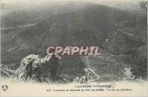 Ansichtskarte AK L'Auvergne Pittoresque Vue prise du Sommet du Puy de Dome Le Col de Ceyssat