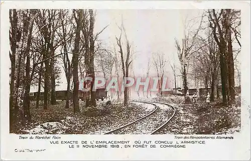 Cartes postales Train du Marechal Foch vue Exacte de l'Emplacement ou fut conclu l'Armistice Militaria