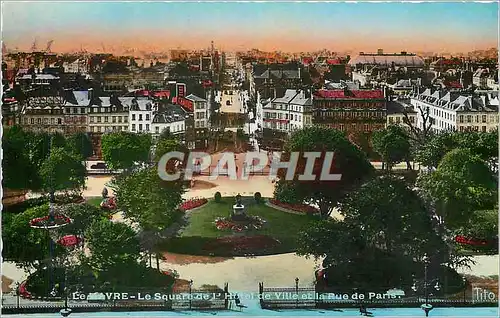 Cartes postales moderne Le Havre Le Square l'Hotel de Ville et la Rue de Paris