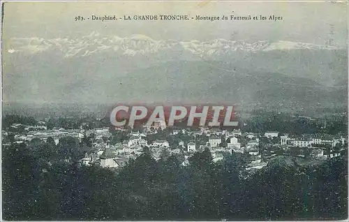 Cartes postales Dauphine La Grande Tronche Montagne du Fauteuil et les Alpes