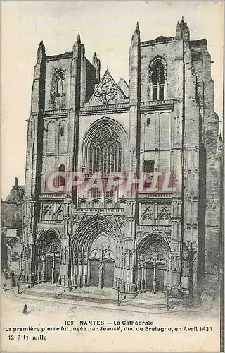 Cartes postales Nantes La Cathedrale La premiere pierre fut posee par Jean V duc de Bretagne