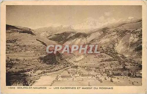 Cartes postales Bourg St Maurice Les Casernes et Massif du Roignais