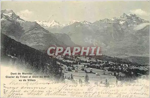 Cartes postales Dent de Morcles Glacier du Trient et Dent du Midi vu de Villars