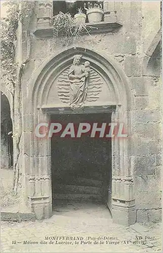 Ansichtskarte AK Montferrand Puy de Dome Maison dite de Lucrece la Porte de la Vierge