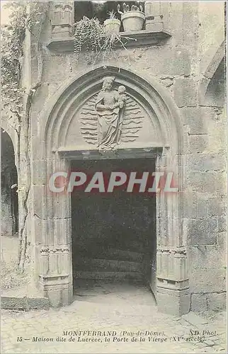 Cartes postales Montferrand Puy de Dome Maison dite de Lucrece la Porte de la Vierge