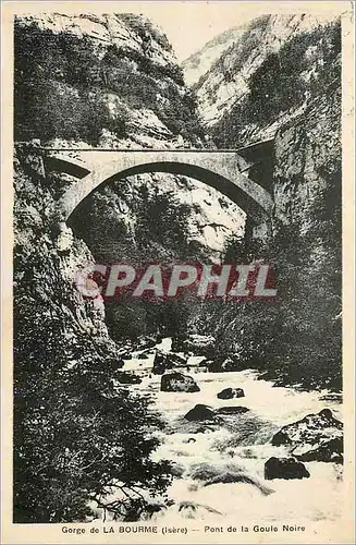 Cartes postales Gorge de la Bourme Isere Pont de la Goule Noire